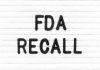 FDA Recall written on letter board