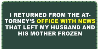 I Returned From the Attorney's Office With News That Left