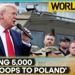 US President Trump Says Sending 5,000 US Troops To Poland | WION World DNA