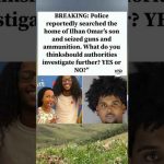 Ilhan Omar Link, Late-Night Raid Police search Minneapolis apartment linked to Ilhan Omar’s son, seizing firearms.
