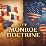 Monroe Doctrine Explained Power, Politics, and the Western Hemisphere